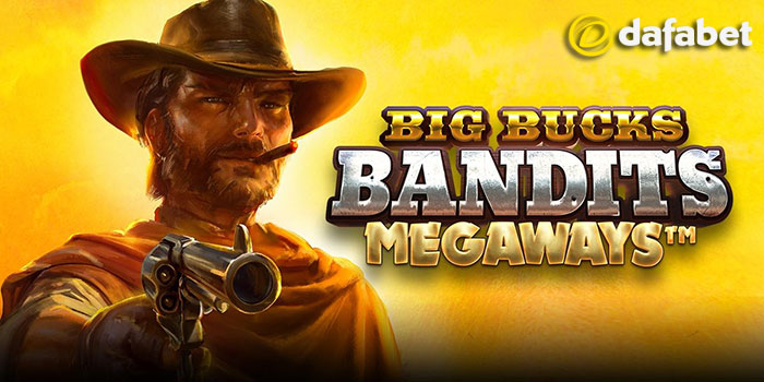 Big Bucks Bandits Megaways